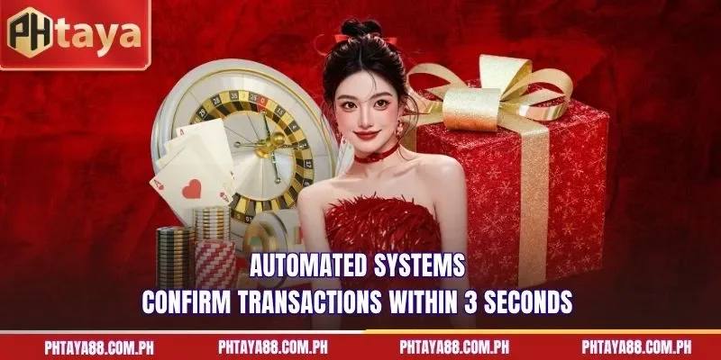  Automated systems confirm transactions within 3 seconds