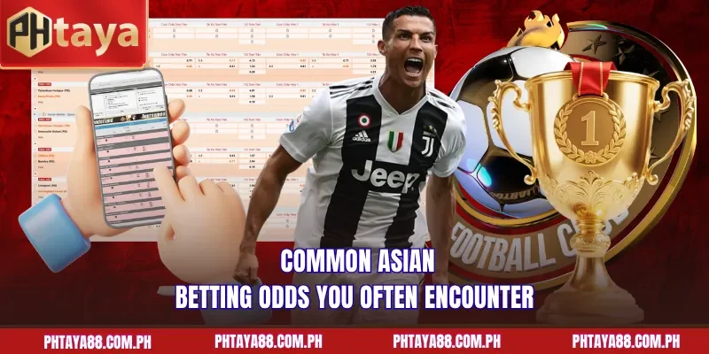  Common Asian betting odds you often encounter