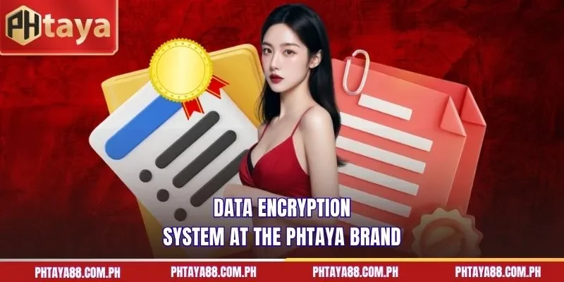  Data encryption system at the PHTAYA brand