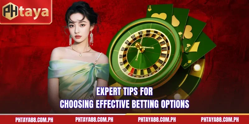 Expert tips for choosing effective betting options