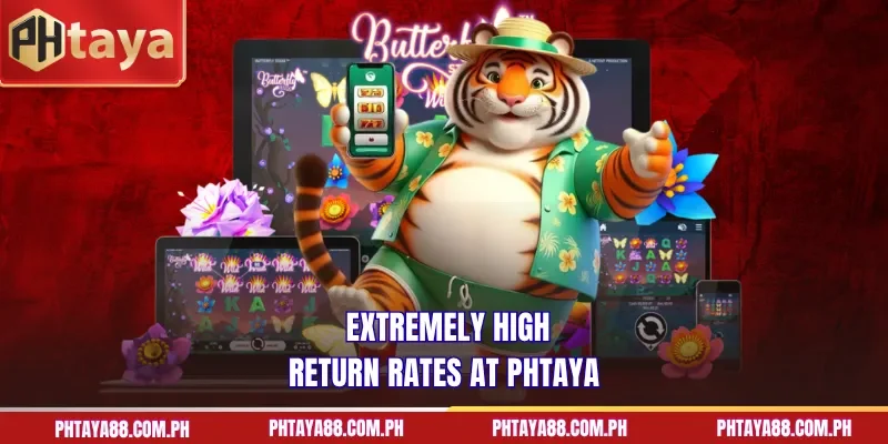 Extremely high return rates at PHTAYA