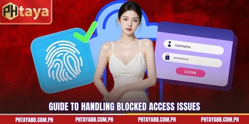 Guide to handling blocked access issues