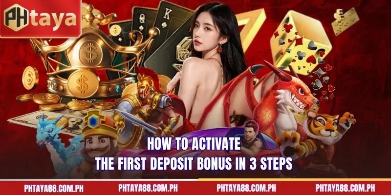 How to activate the first deposit bonus in 3 steps