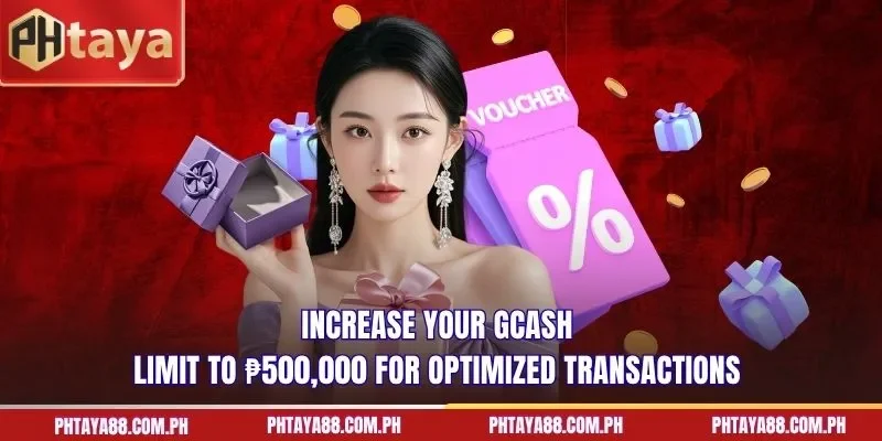 Increase your GCash Limit to ₱500,000 for optimized transactions