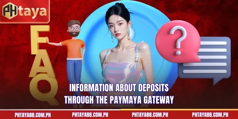  Information about deposits through the PayMaya gateway