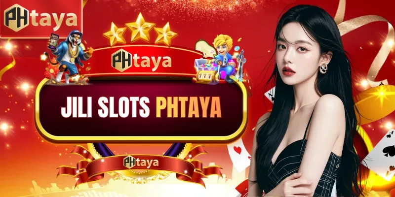 Jili Slots PHTAYA