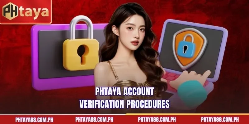 PHTAYA account verification procedures