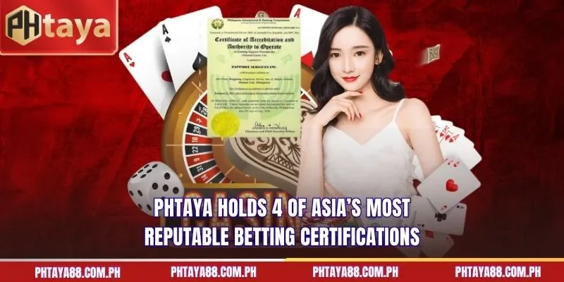 PHTAYA holds 4 of Asia’s most reputable betting certifications
