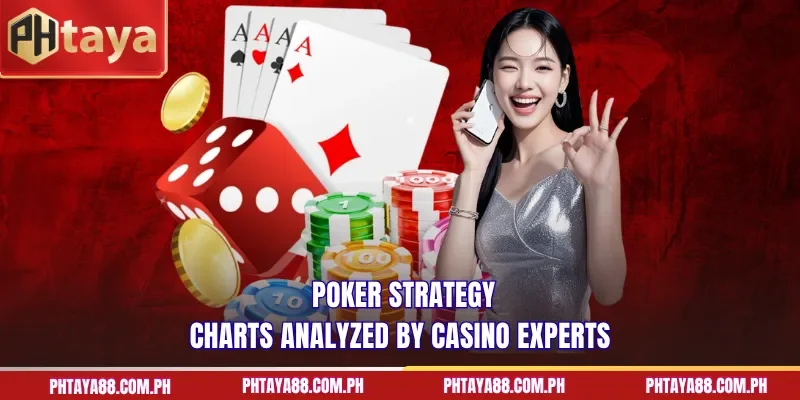 Poker strategy charts analyzed by casino experts
