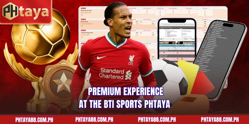  Premium experience at the BTI Sports PHTAYA