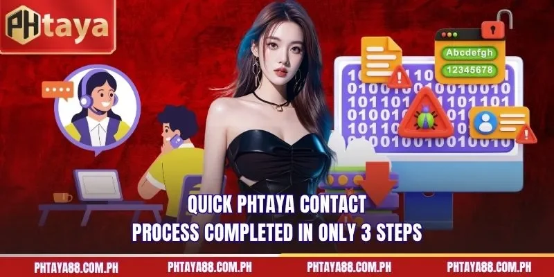  Quick PHTAYA Contact process completed in only 3 steps