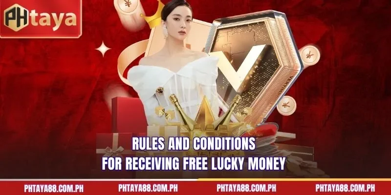 Rules and conditions for receiving free lucky money