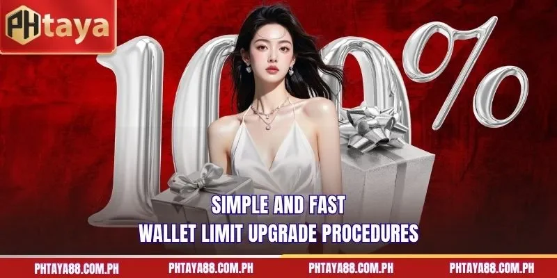 Simple and fast wallet limit upgrade procedures