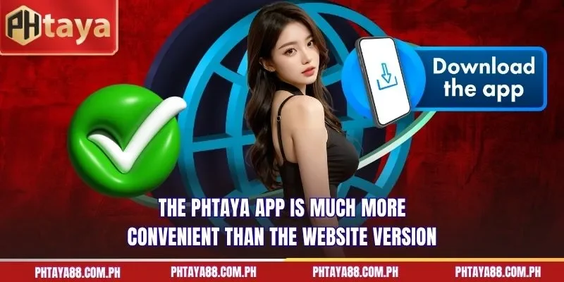 The PHTAYA app is much more convenient than the website version