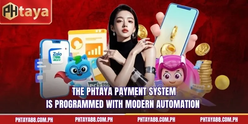 The PHTAYA payment system is programmed with modern automation