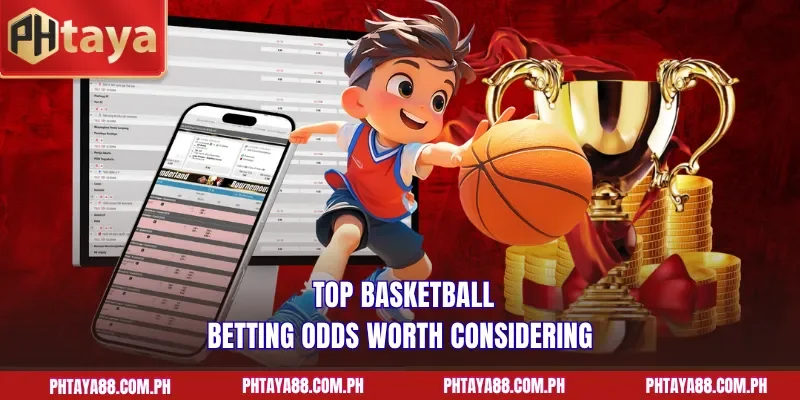 Top basketball betting odds worth considering