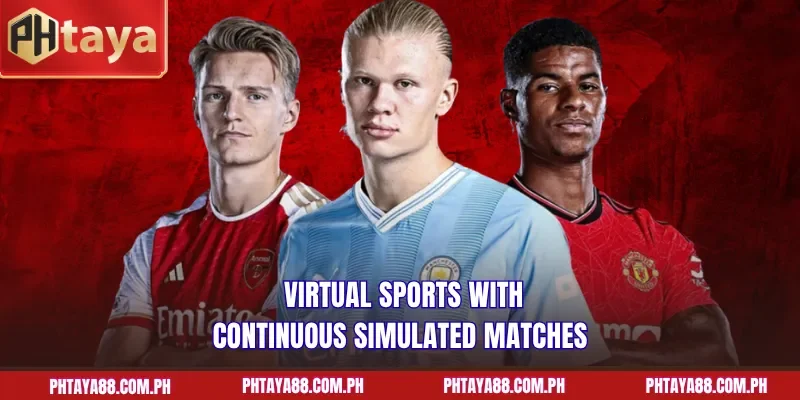  Virtual Sports with continuous simulated matches