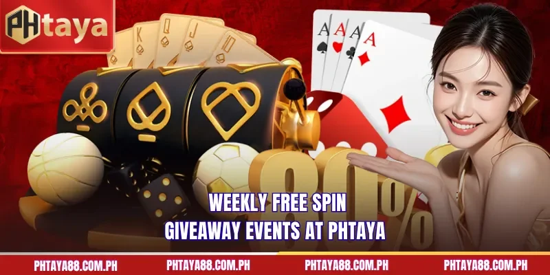  Weekly free spin giveaway events at PHTAYA